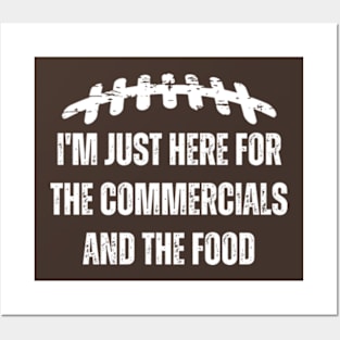 I'm Just Here For The Commercials And Food Girls Football Posters and Art